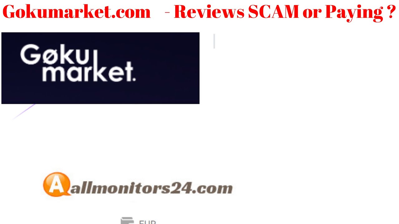 gokumarket.com, Reviews Scam Or Paying ?
