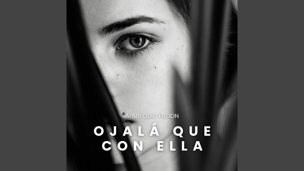 Ojalá Que Con Ella