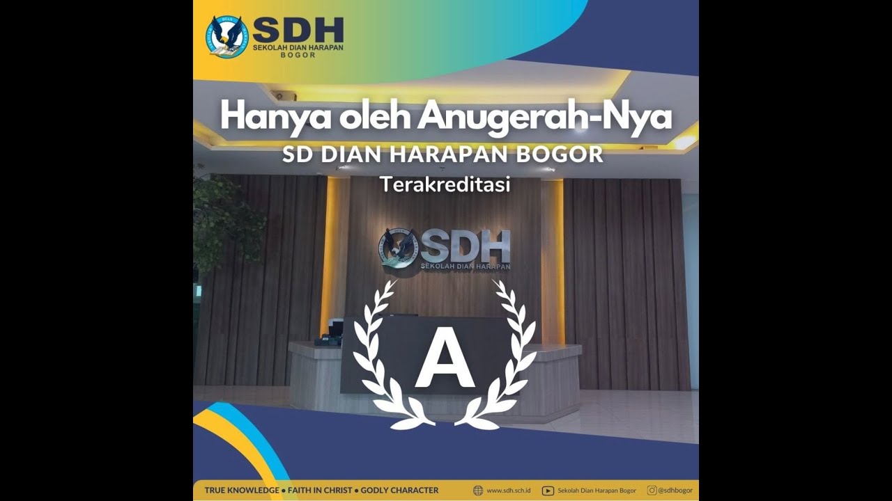 SEKOLAH DIAN HARAPAN BOGOR TERAKREDITASI A ! BANGGA !
