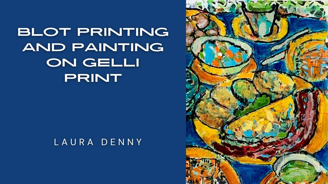 Blot Printing and Painting on a Gelli Print