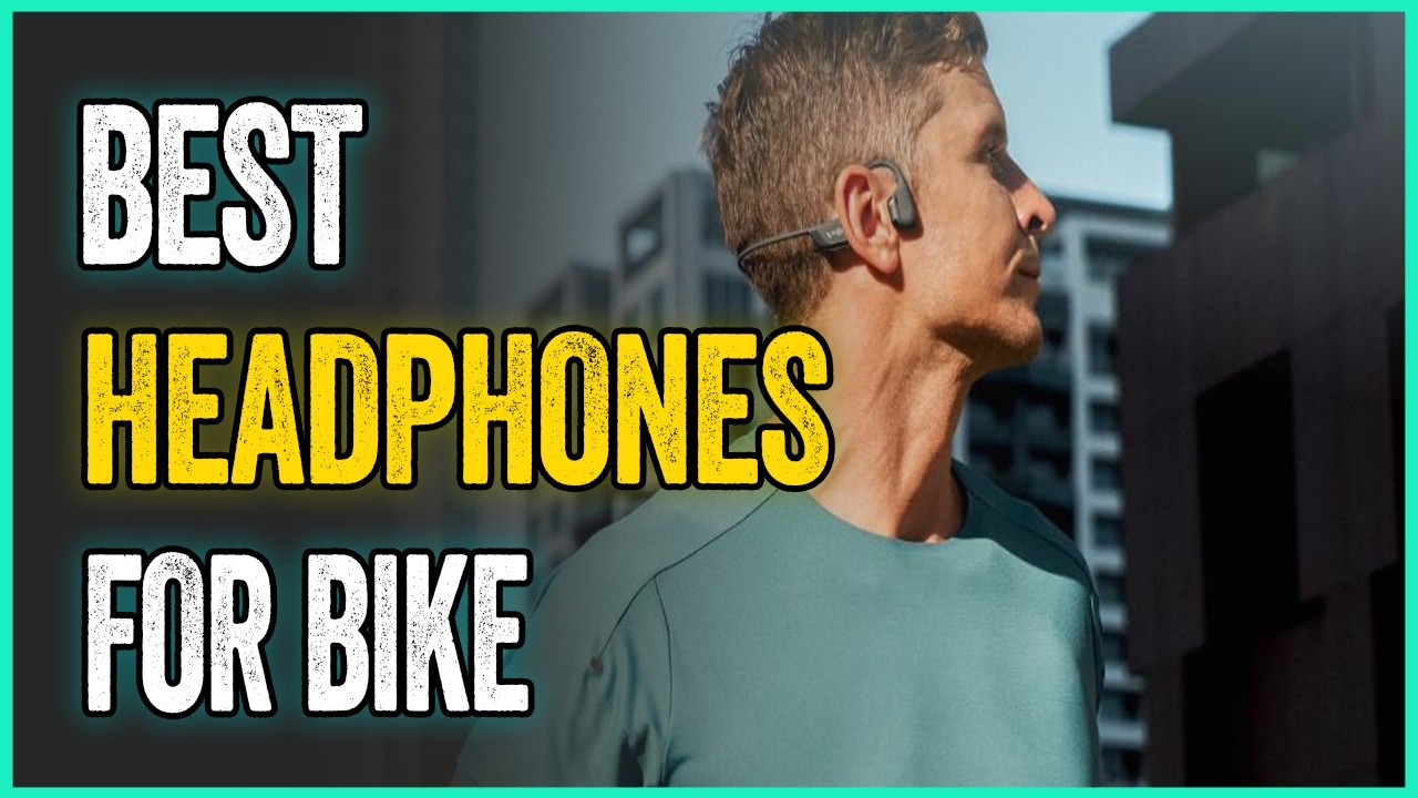 Best Headphones For Bike