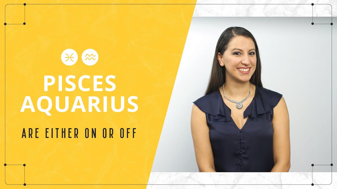 Pisces & Aquarius Love Compatibility – Either On Or Off