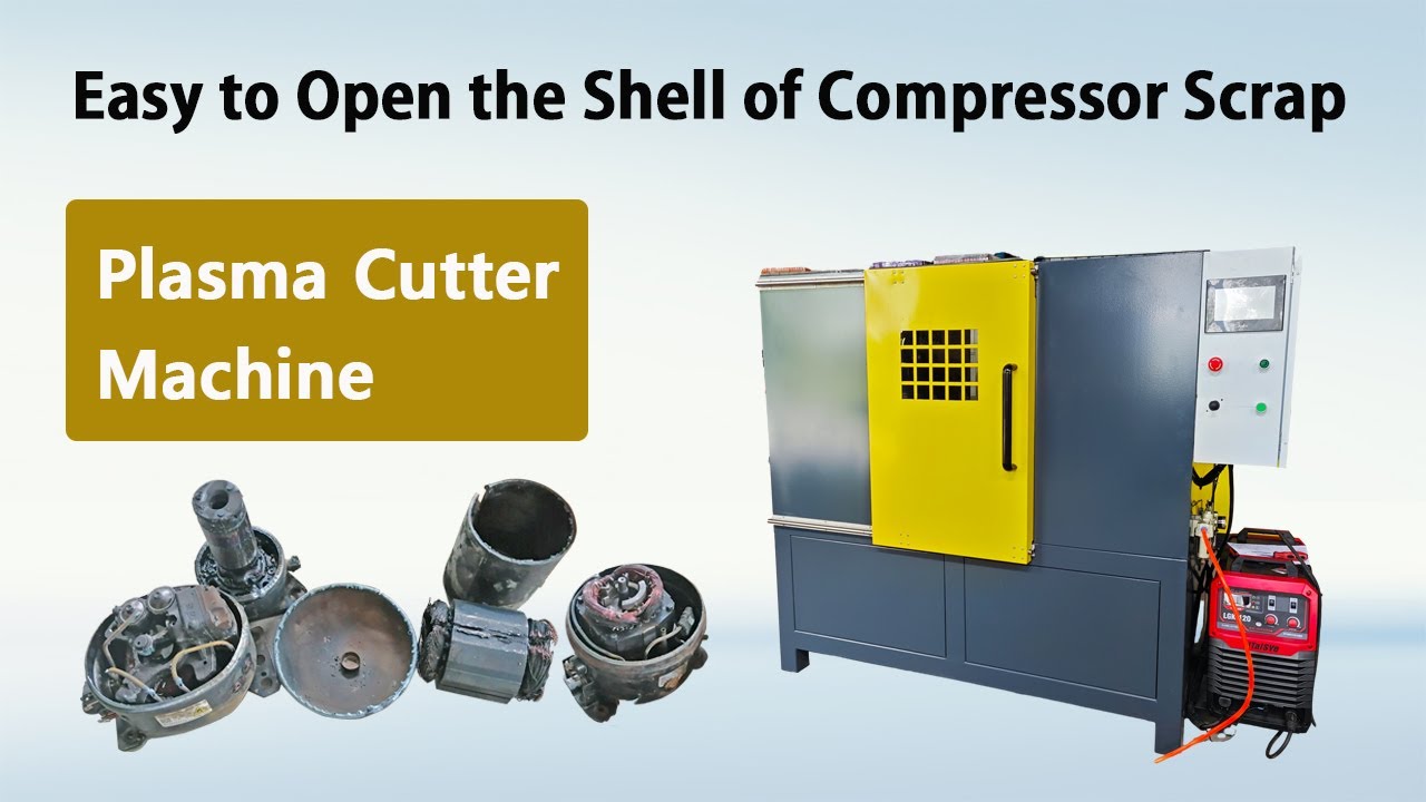 Efficient Compressor Shell Opening Using Plasma Cutter Machine