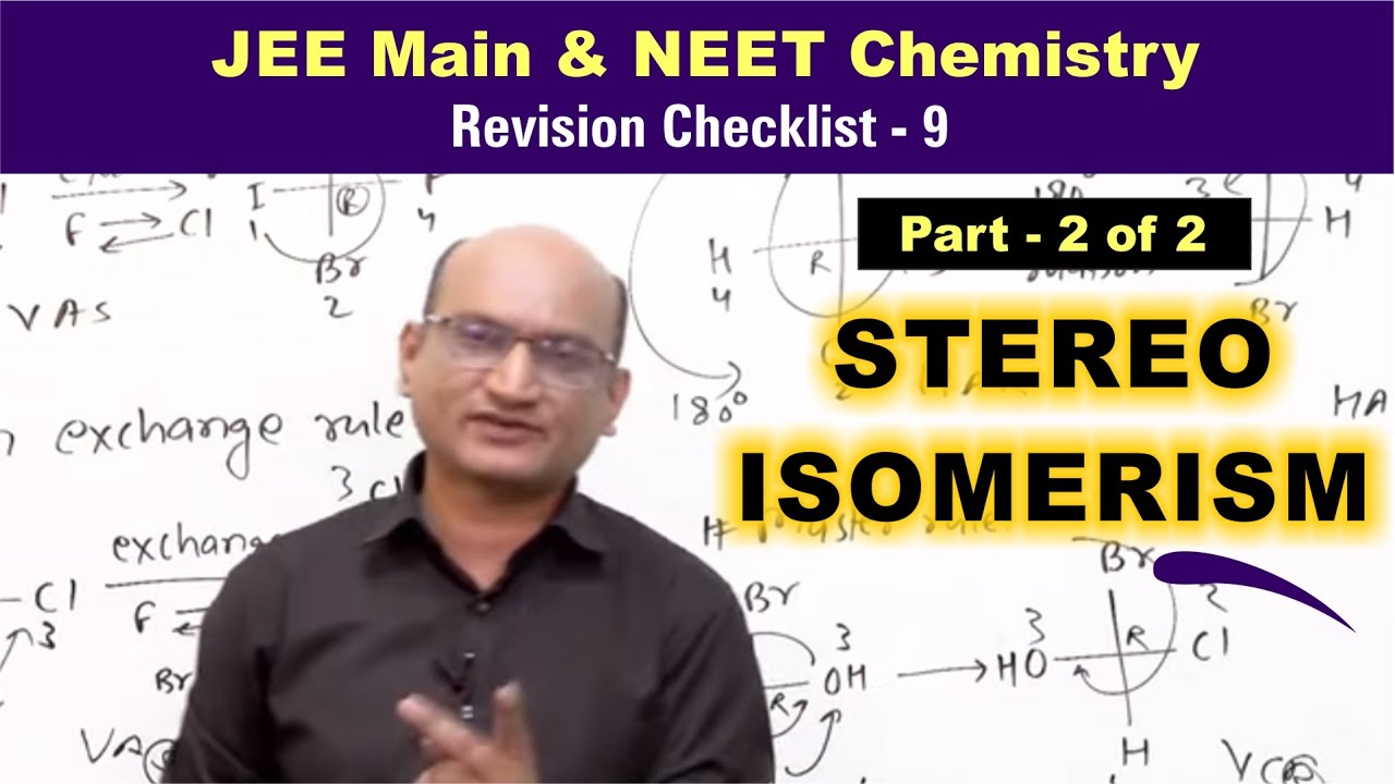 Stereo Isomerism part 2 | Revision Checklist 9 for JEE & NEET Chemistry