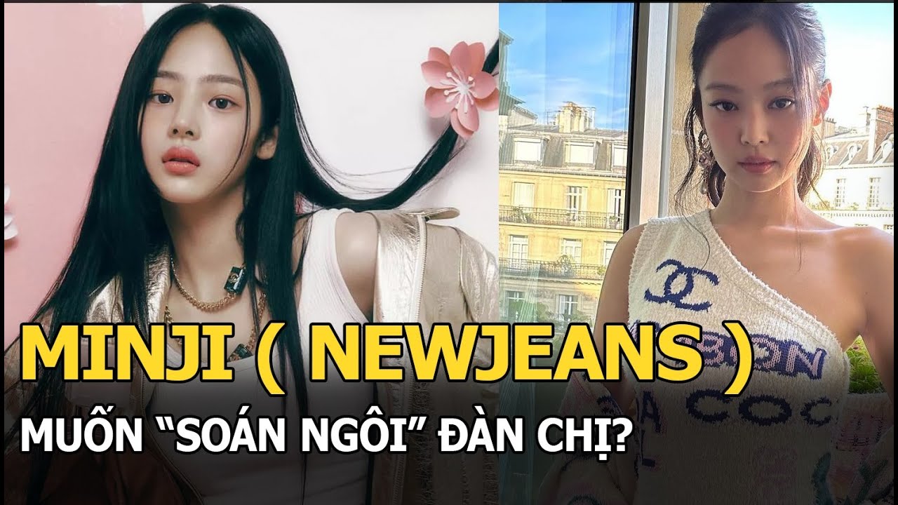 Minji (NewJeans): Mỹ nhân trâm anh thế phiệt, bị ghét vì vừa nổi tiếng đã đòi “soán ngôi” đàn chị?