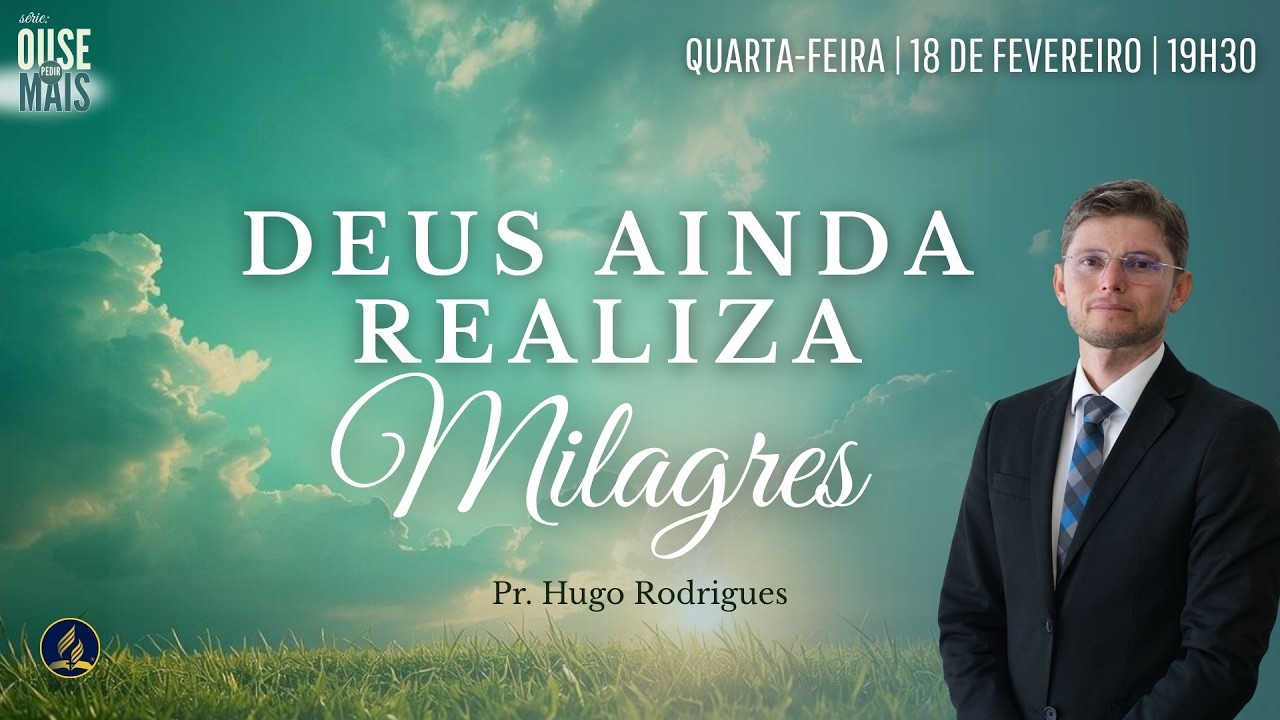 Deus ainda realiza milagres? | Pr. Hugo Rodrigues | Série Ouse Pedir Mais