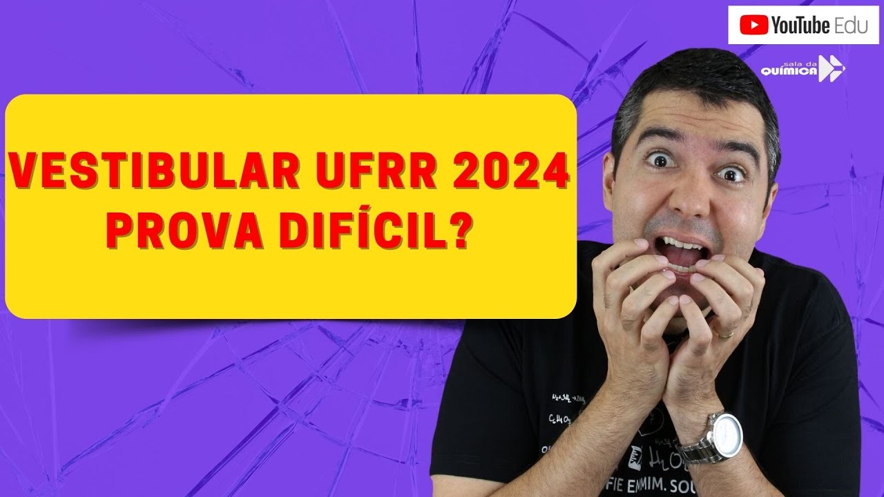 PENSE NUMA PROVA DIFÍCIL!!! UFRR 2024 - Química