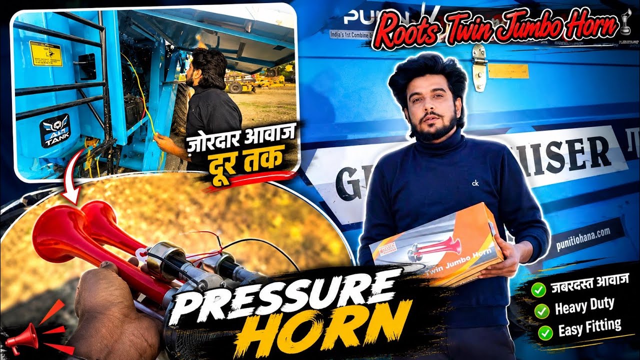 Pressure Horn Fitting in Harvester || Roots Twin Jumbo Horn || Punni Grain Cruiser 160 HP