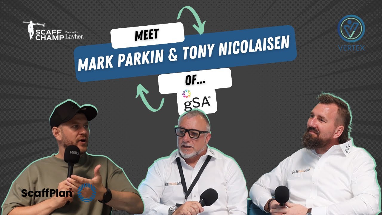 Scaffchamp 25 | Mark Parkin & Tony Nicolaisen - Global Scaffolding Alliance (gSA)
