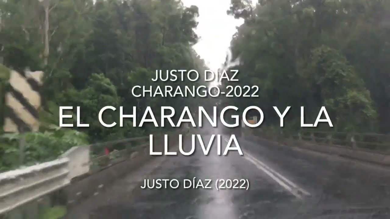 El charango y la lluvia (J D&iacute;az 2022)Justo D&iacute;az-composici&oacute;n, fotos, v&iacute;deo, charango, guitarra, audio