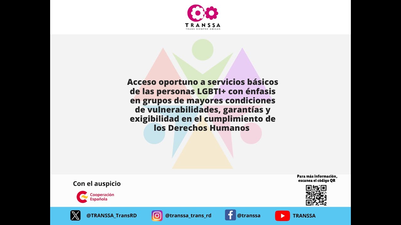 “Acceso oportuno a servicios básicos de las personas LGBTI+ ...” ·#TRANSSA #CooperacionEspañola