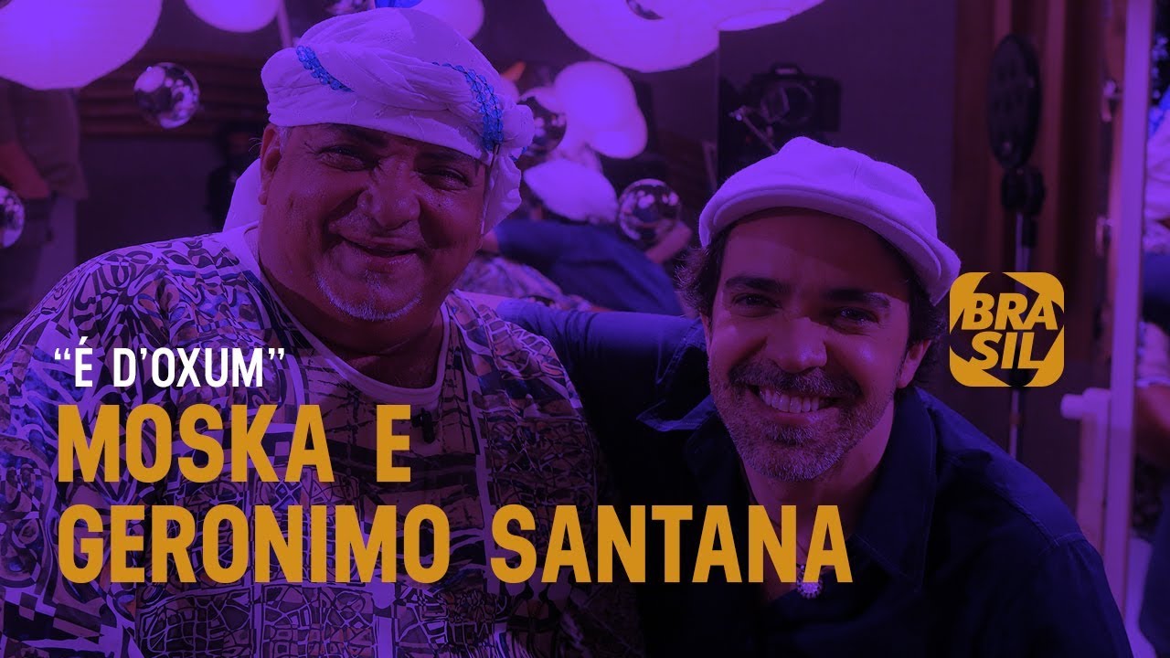 Moska e Geronimo Santana - 