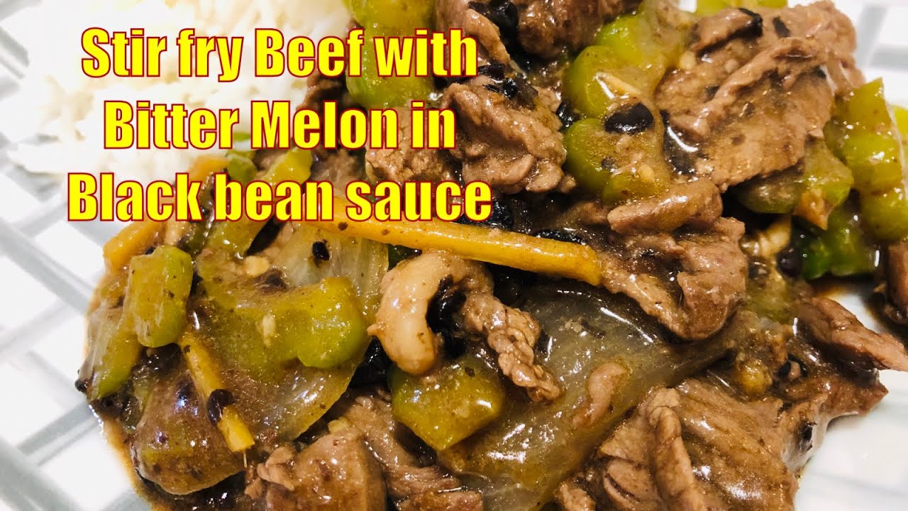 STIR FRY BEEF WITH BITTER MELON IN BLACK BEAN SAUCE l BETTER THAN TAKE OUT