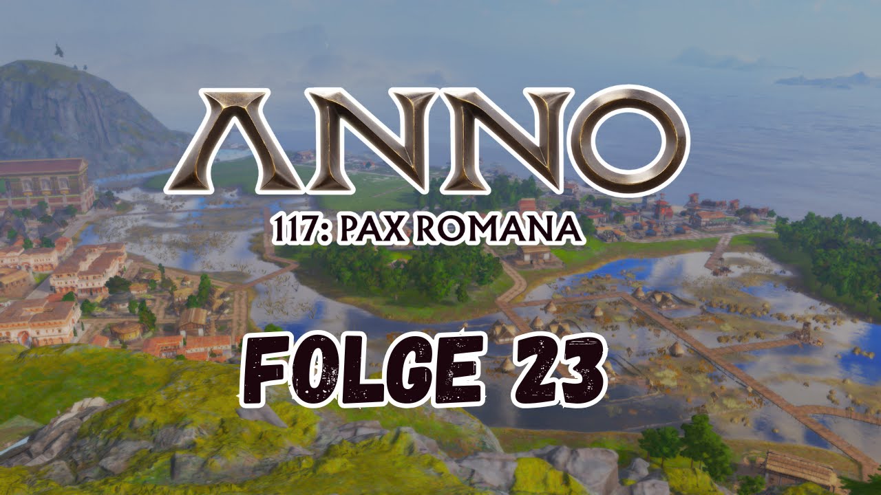 ANNO 117: Pax Romana - Folge 23: Endlich alle Götter! [German/Deutsch]
