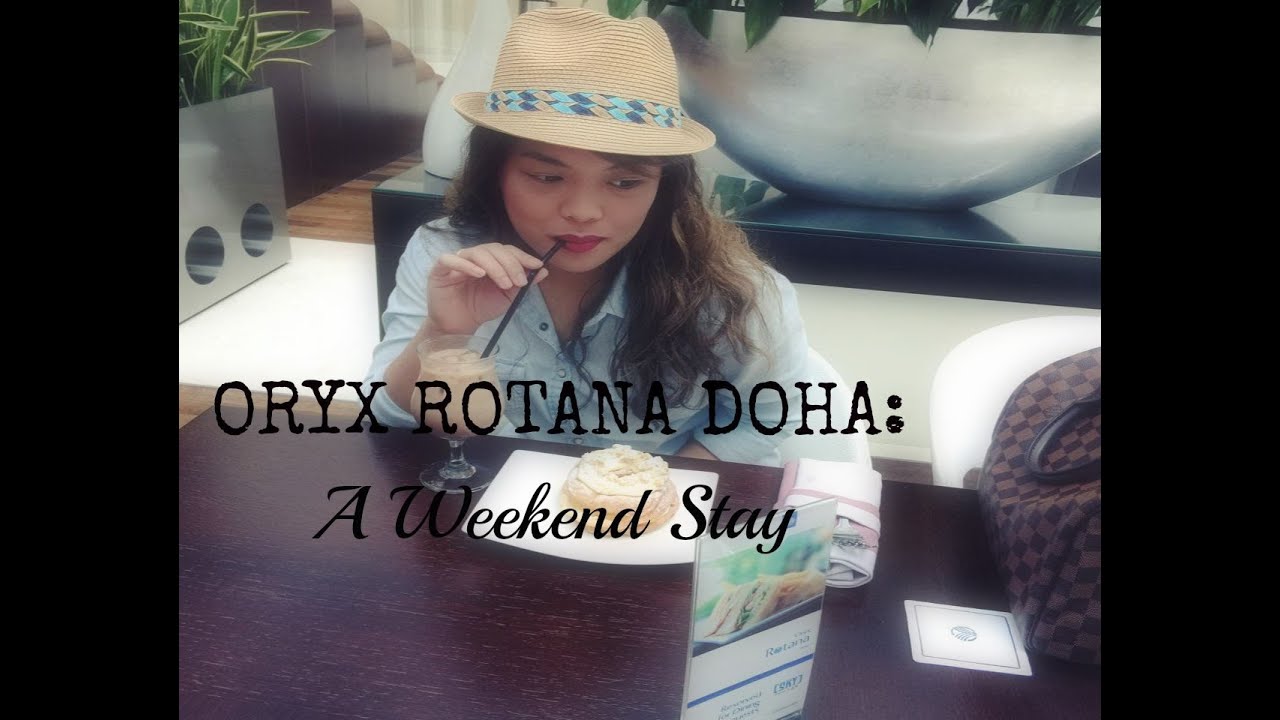Oryx Rotana Hotel Doha - A Weekend Stay
