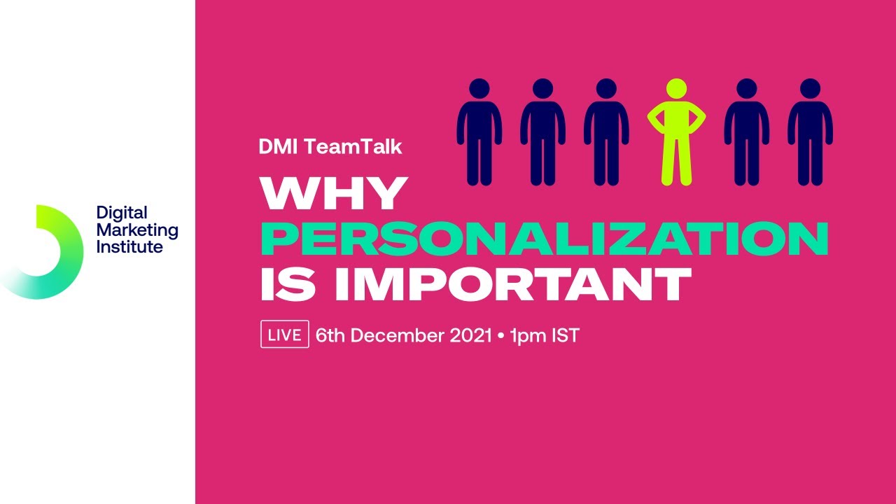 Why Personalization Is Important | DMI TeamTalk | Digital Marketing Institute