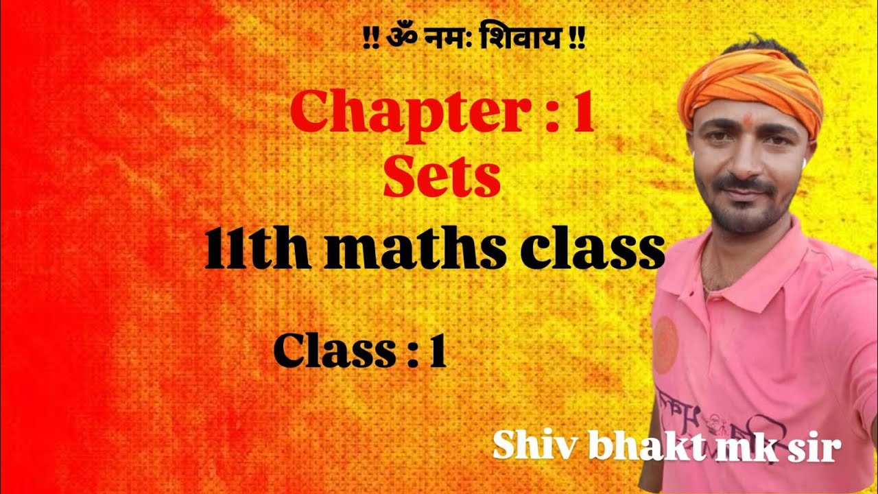 sets of 11 maths class by shiv bhakt mk sir