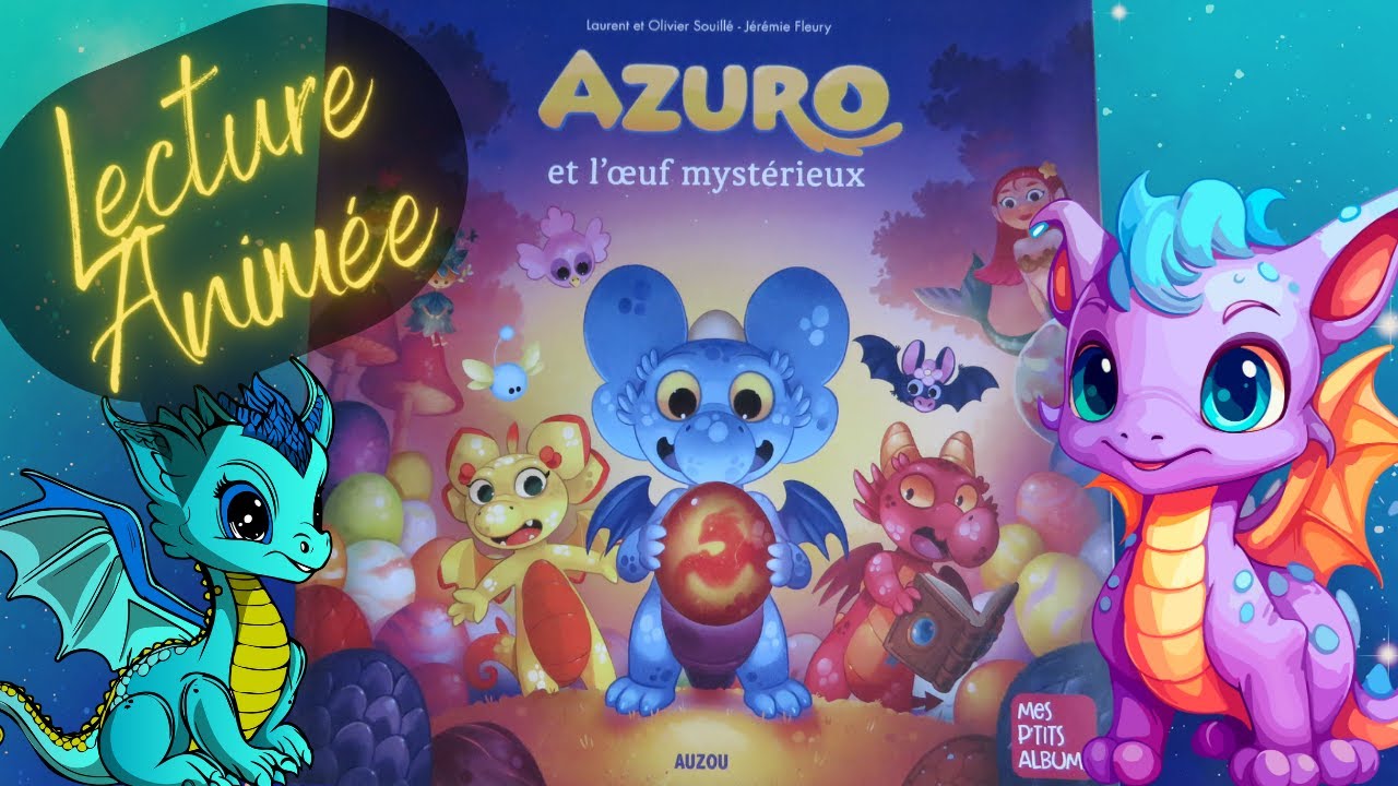 Mon Histoire du soir : Azuro et l'oeuf mystérieux