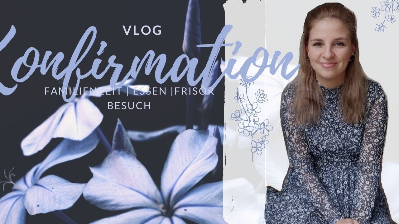 Konfirmation, Frisörbesuch &' Familienzeit | VLOG | Wortfetzen