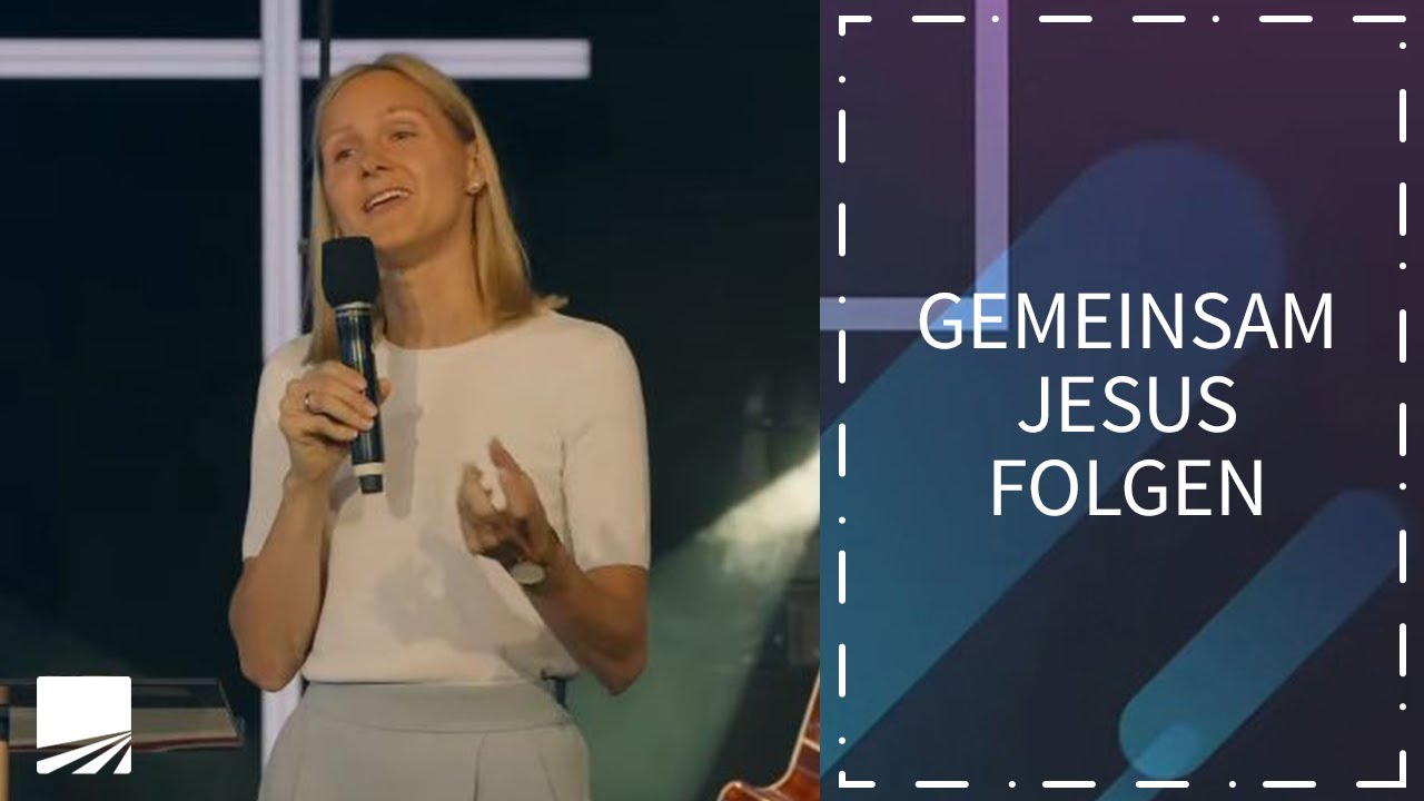 Gemeinsam Jesus folgen | Kathrin Heinze | 08.08.21