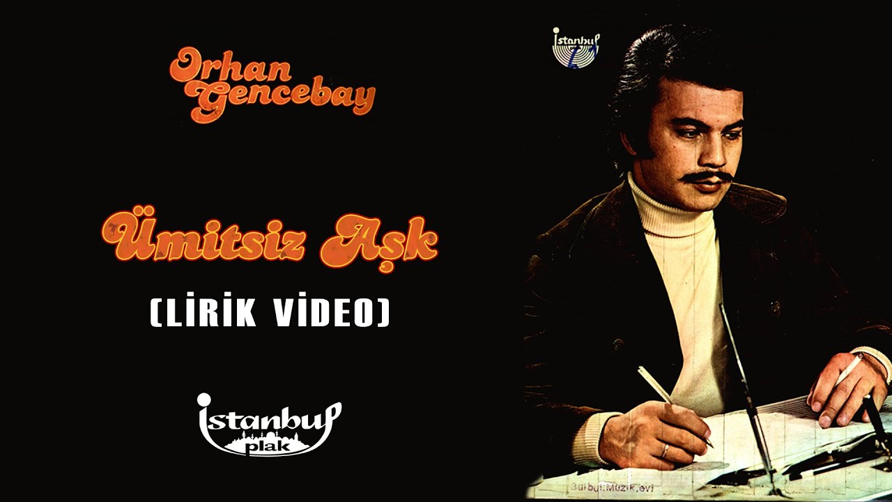 Orhan Gencebay - Ümitsiz Aşk (Lirik Video)