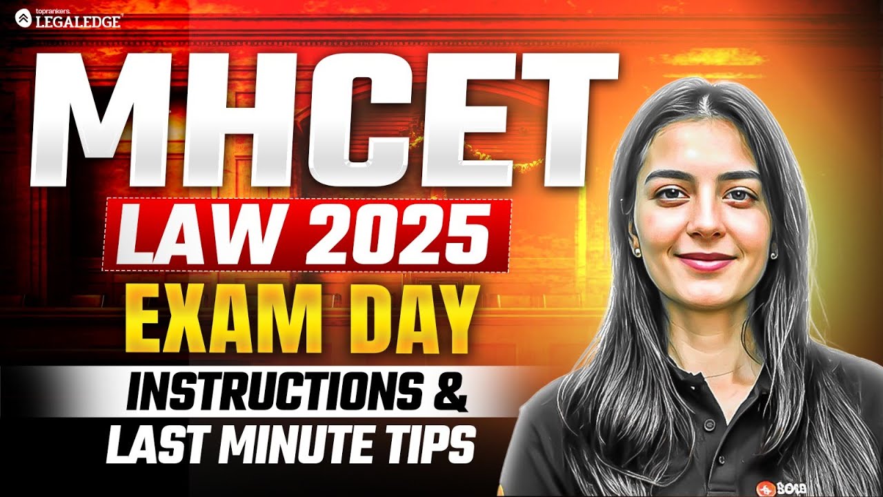 MH CET Law 2025 Last Minute Strategy, Tips & Exam Day Instructions You Must Know