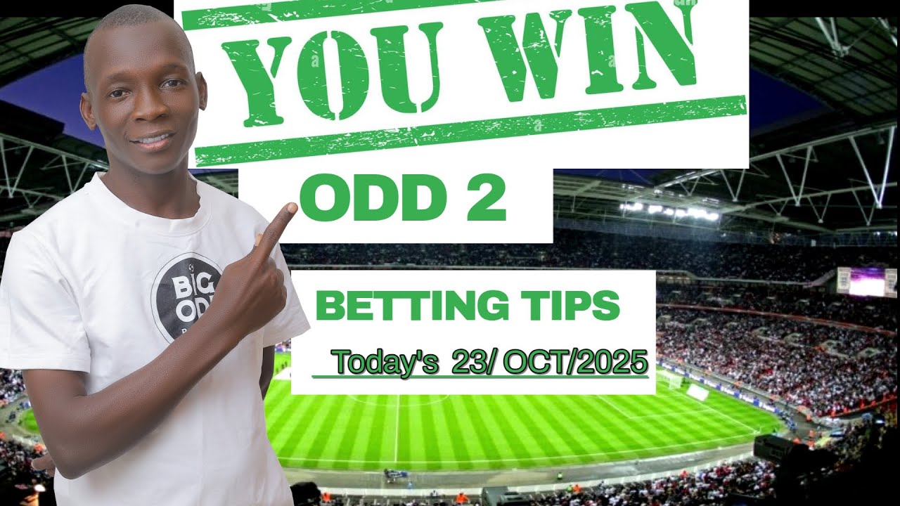 FOOTBALL PREDICTIONS SURE ODD 2 .BETTING TIPS & PREDICTIONS 23/10/2025 | BETTING , #footballbetting