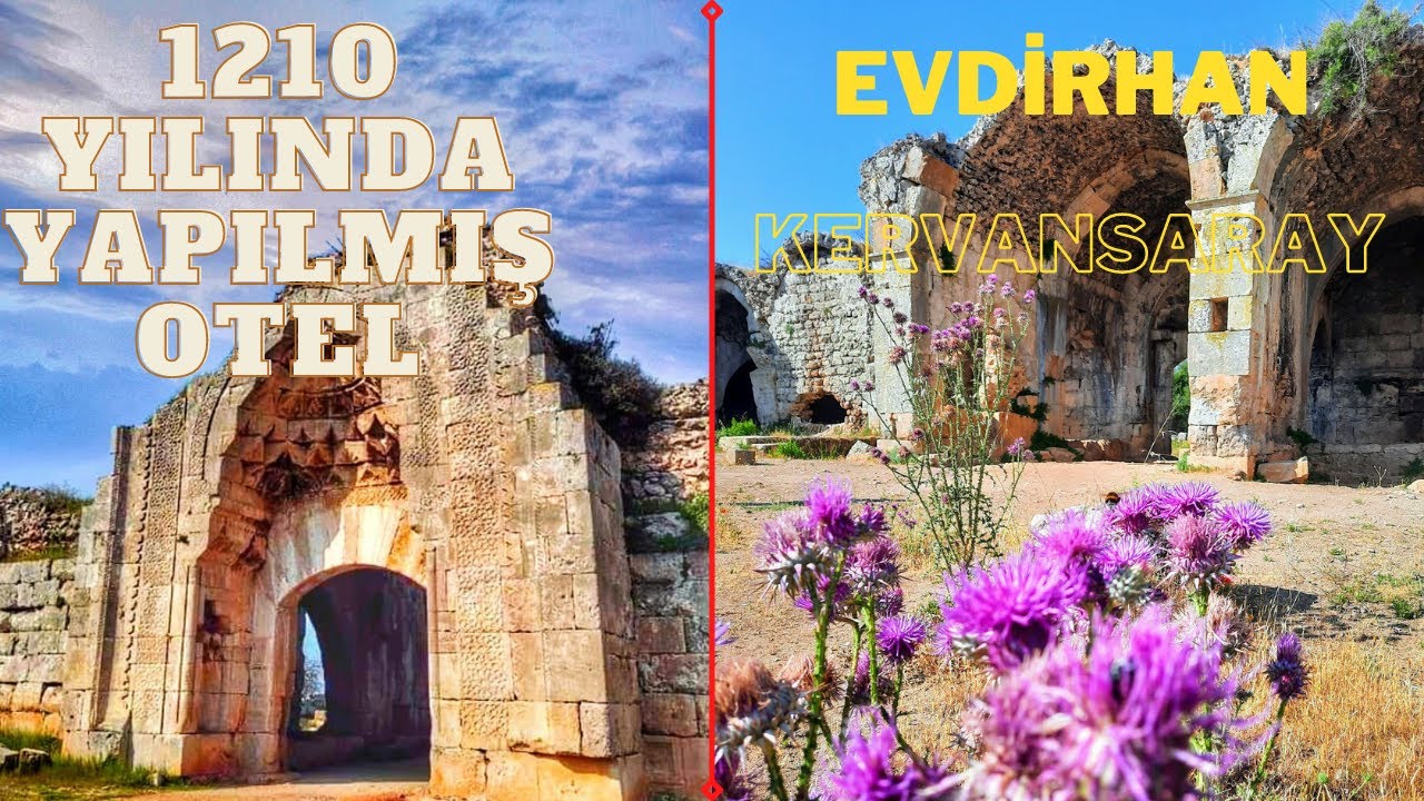 1.210 Yılında yapılmış bir Otel | Evdirhan Kervansarayı | Kahverengi Tabelalı Yerler seri#3