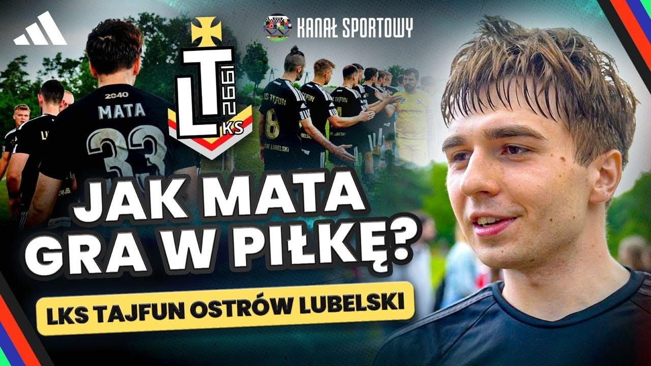 MATA PIŁKARZEM W B-KLASIE! TAJFUN OSTRÓW LUBELSKI OD KULIS!