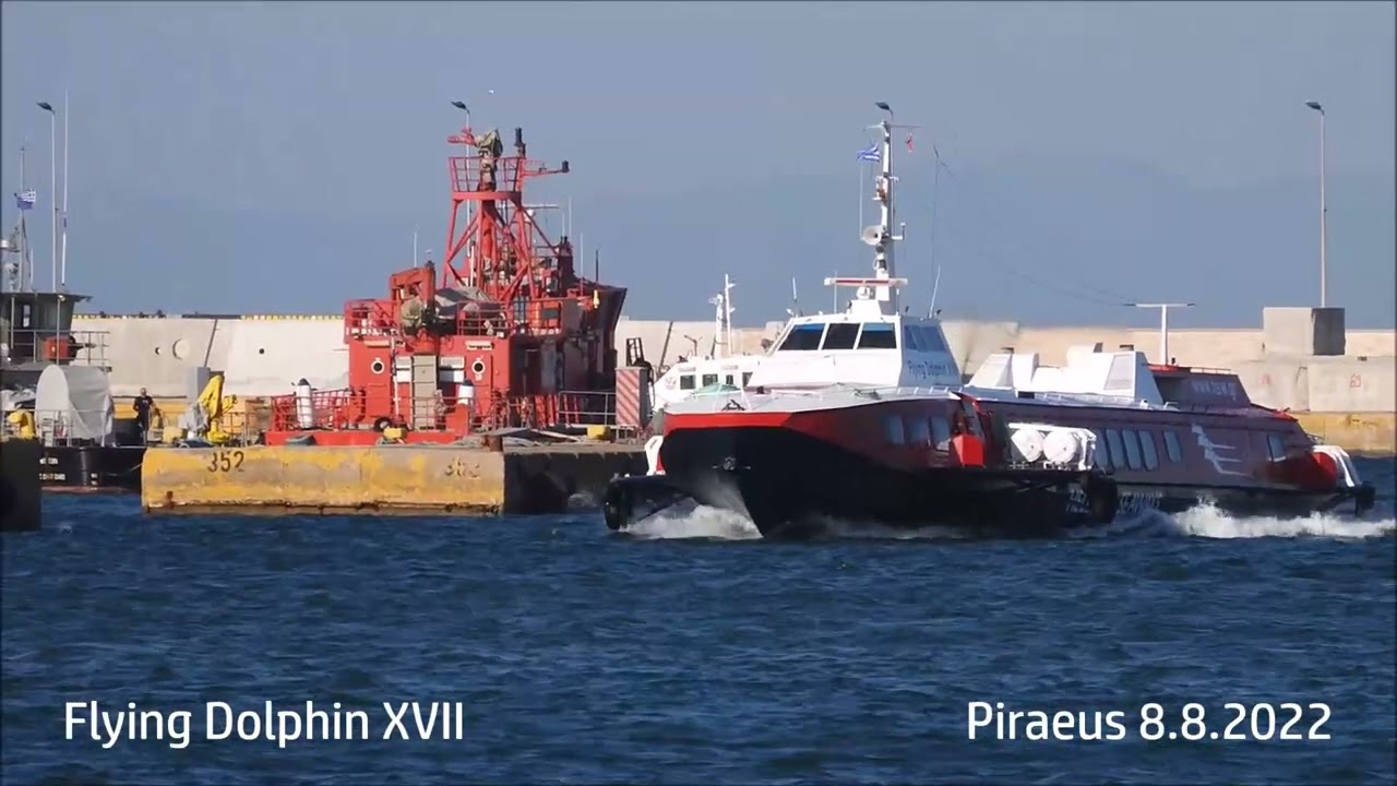 FLYING DOLPHIN  XVII arrival at Piraeus Port