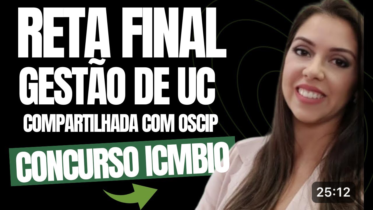 [RETA FINAL] CONCURSO ICMBIO: GESTÃO DE UC COMPARTILHADA COM OSCIP