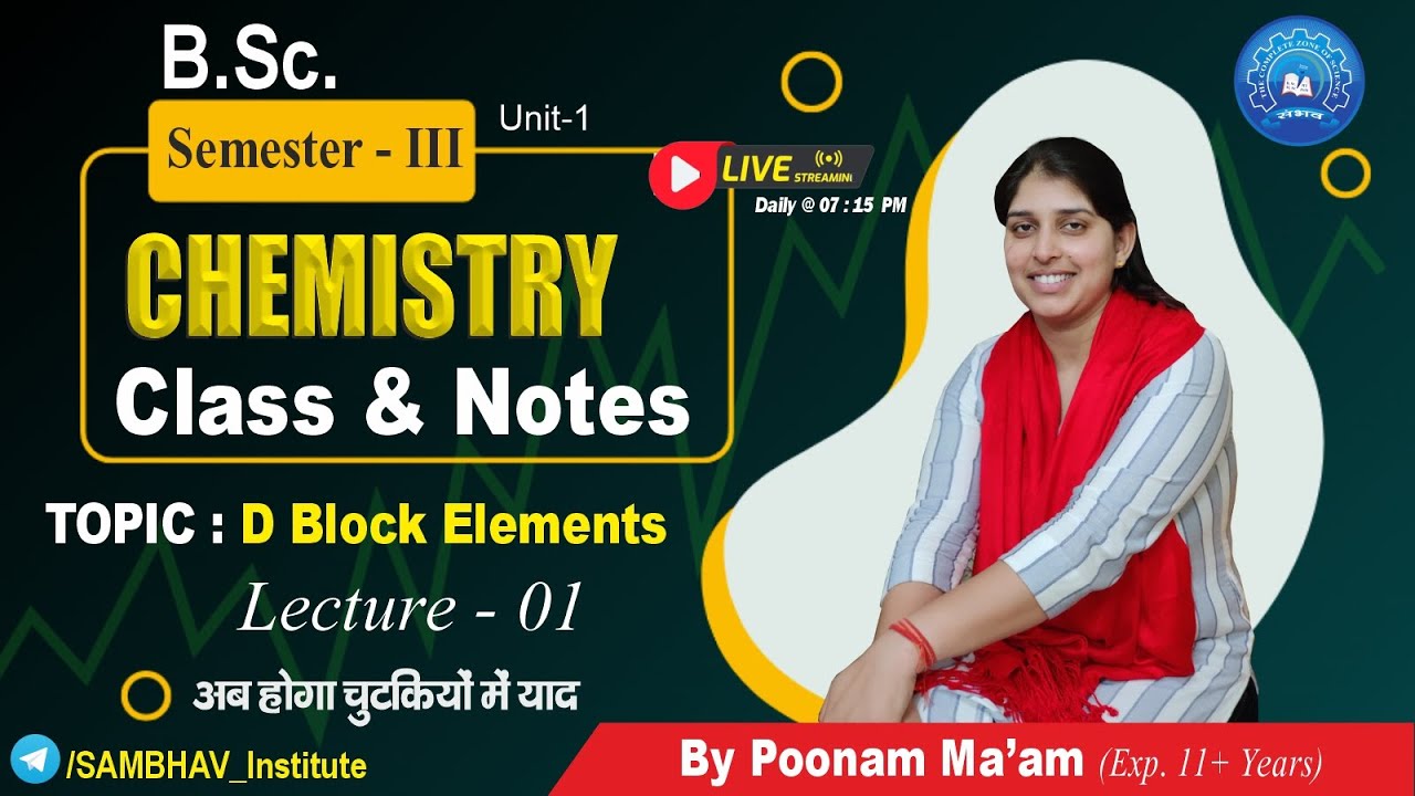 D Block | B.Sc. Semester III | Chemistry by Poonam Ma'am #bsc #chemistry #poonammam #college