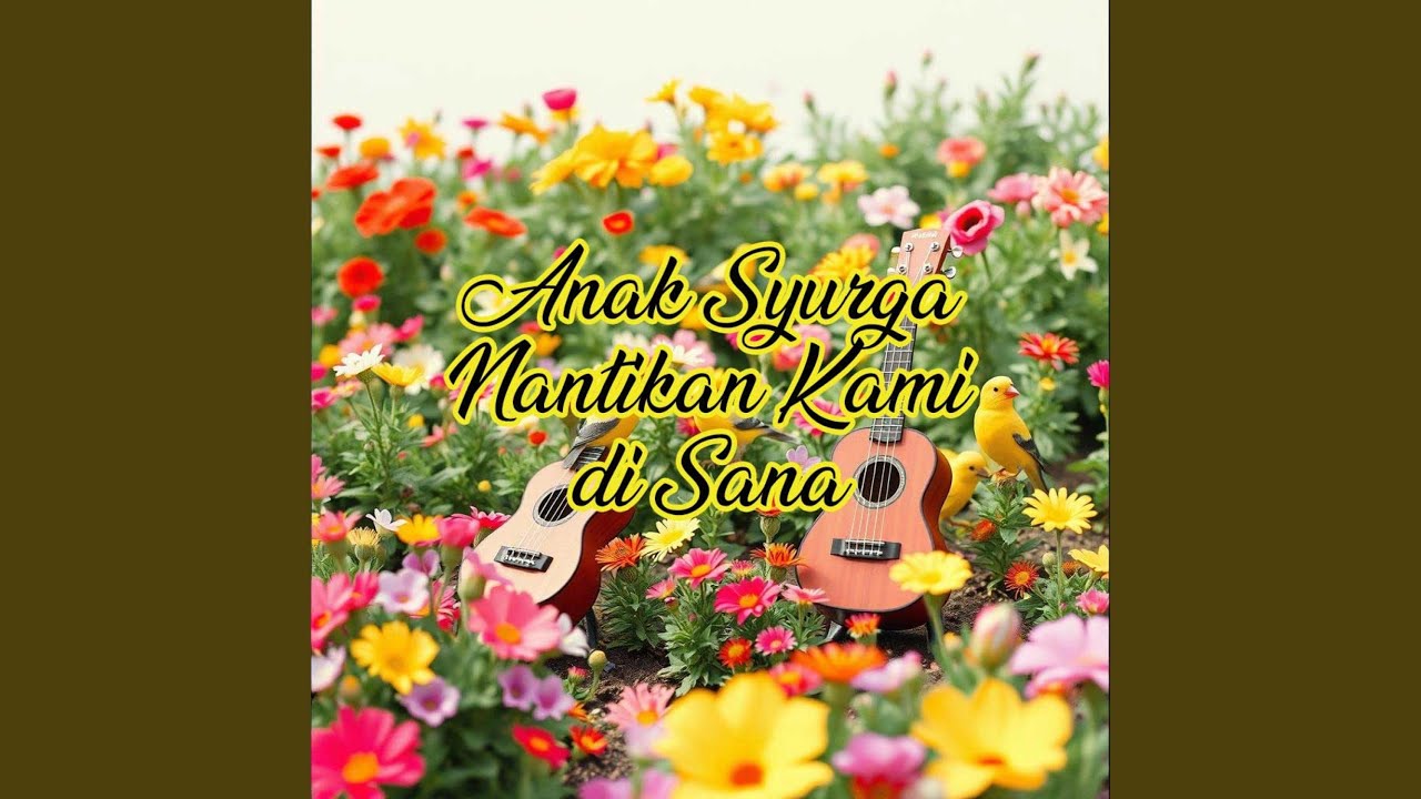 Anak Syurga Nantikan Kami di Sana