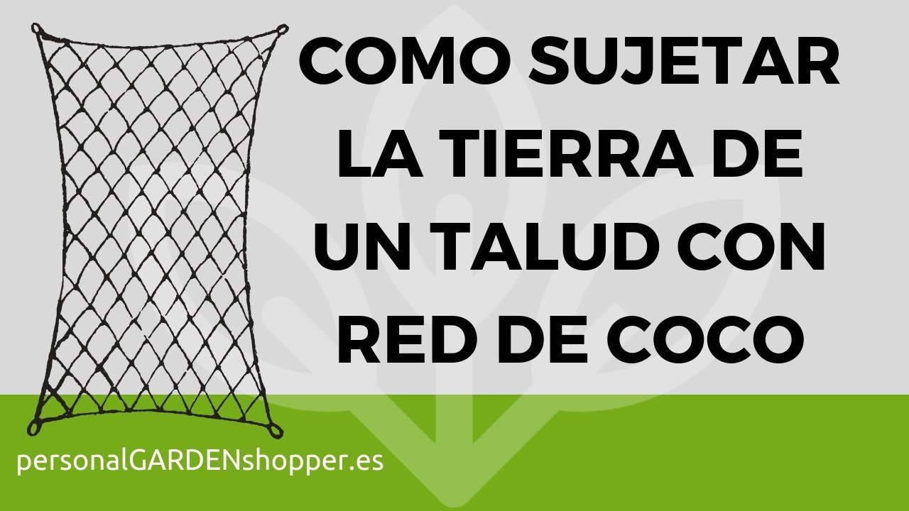 COMO SUJETAR LA TIERRA DE UN TALUD CON RED DE COCO