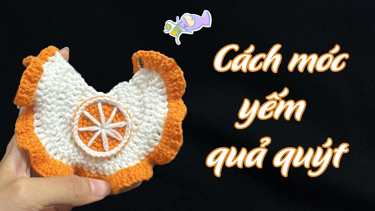 Cách móc yếm quả quýt cho mèo đơn giản | Hướng dẫn móc đồ cho chó mèo