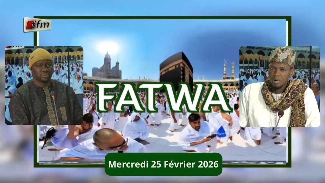 🚨 🚨 TFM LIVE : Fatwa - 25 Février 2026 - Pr : Imam Cheikh Touré & Oustaz Ndongo Lahi