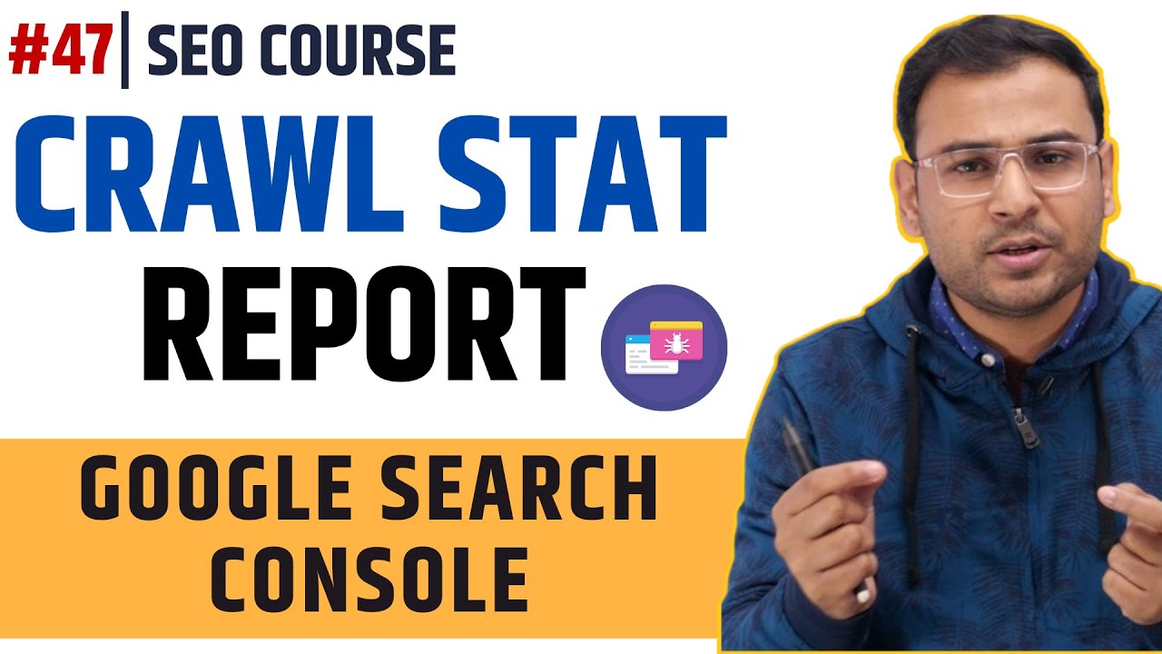 Crawl Stats in Google Search Console | Crawl Stat Reports | SEO Course | #47