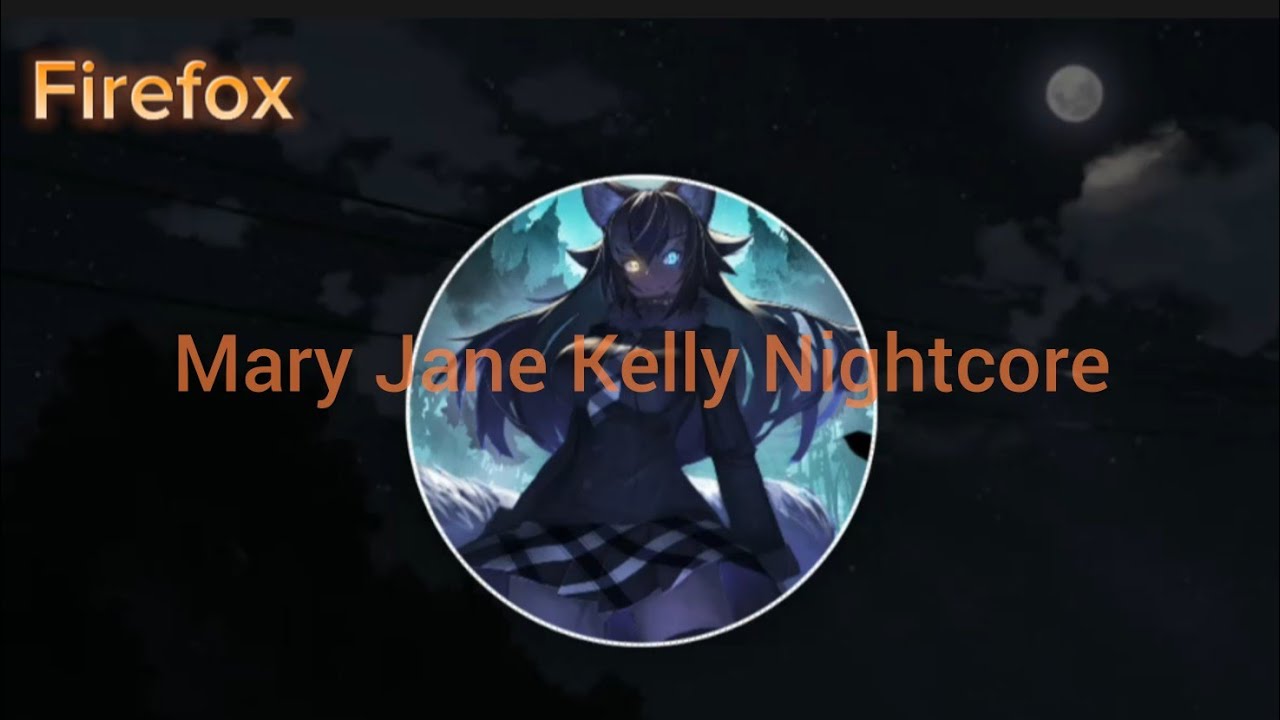 Nightcore - Mary Jane Kelly