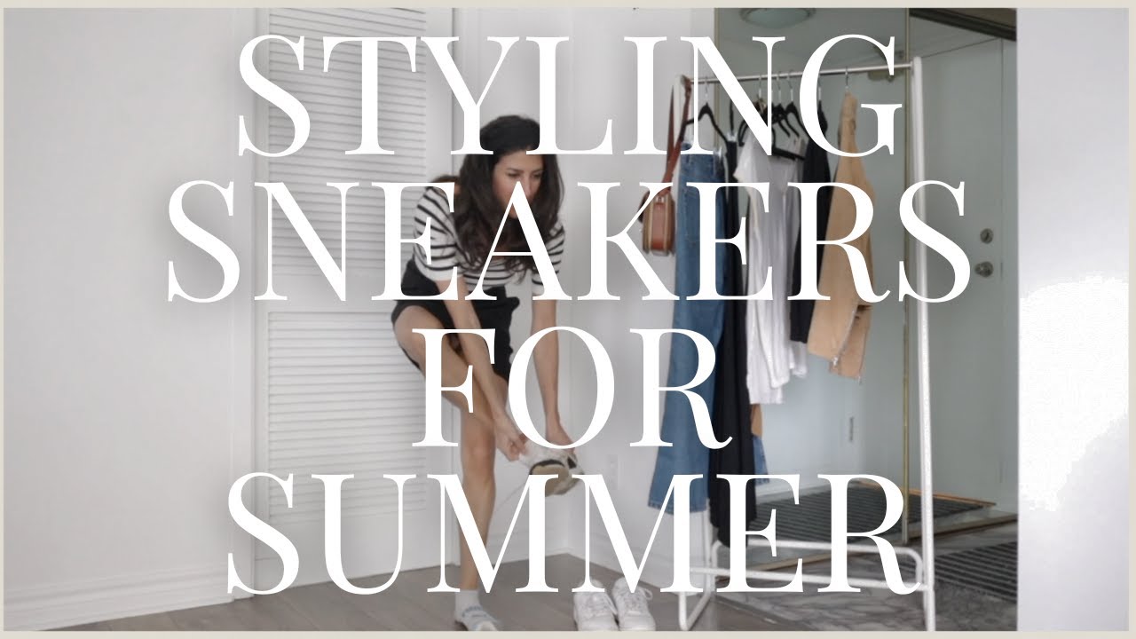 How To Style Sneakers for Summer