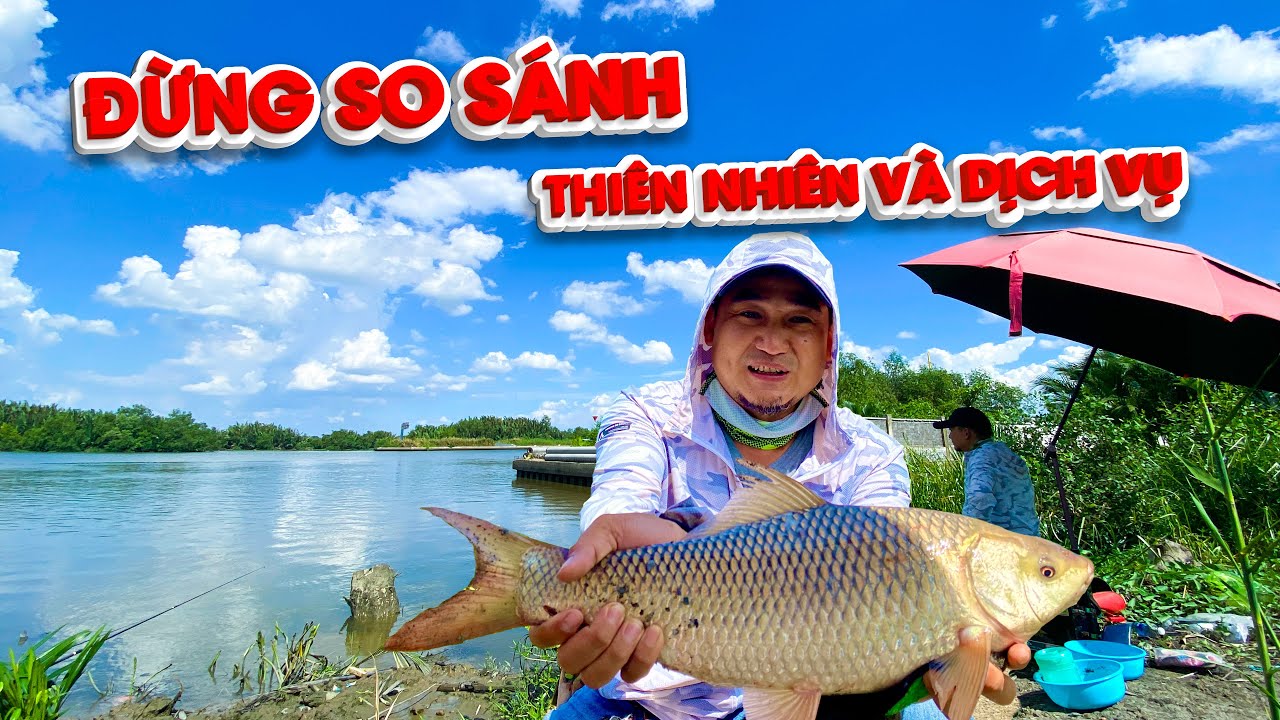 Thiên Nhiên Cái Gì Cũng Có | Câu Đài Thiên Nhiên.