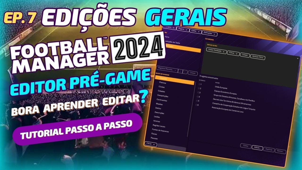 Ep. 7 - EDIÇÕES GERAIS | FM24 Editor Pré-Game Tutorial Passo a Passo #footballmanager