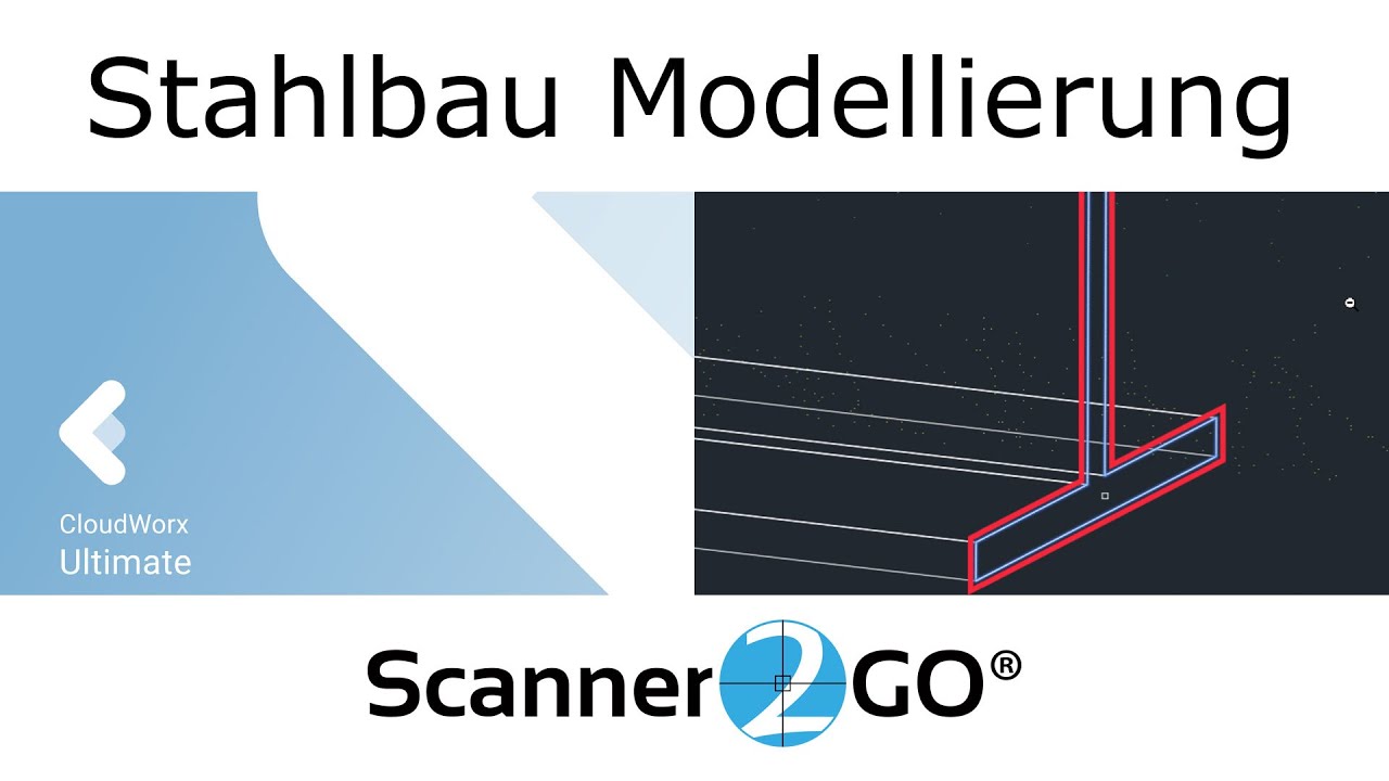 Stahlträger und Stahlbau aus Punktwolken modellieren - Scanner2GO