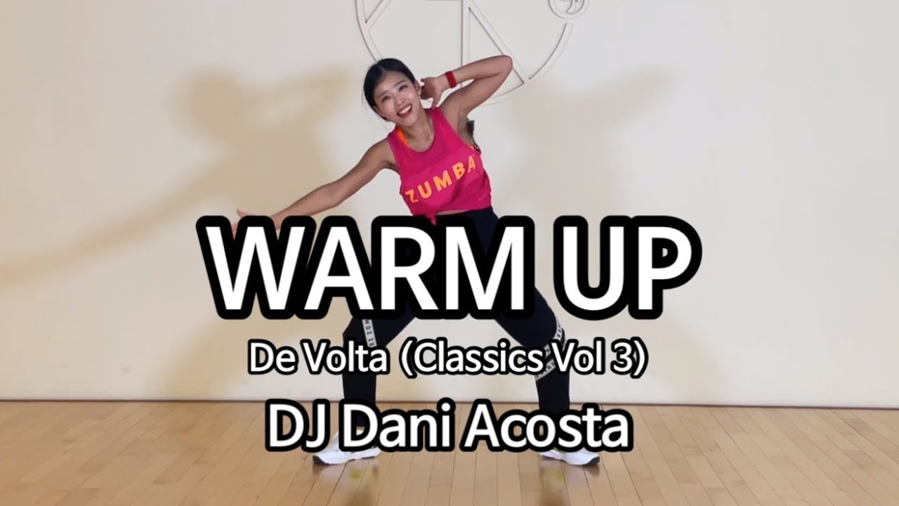 WARM UP │ De Volta (Classics Vol 3) │ZUMBA  │ Dani Acosta │ 줌바│ 울산줌바│ 아림줌바