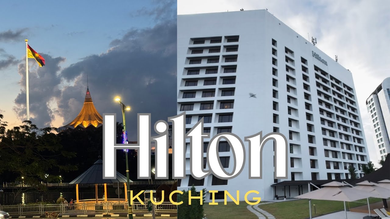 Hilton Kuching. A grand hotel by the Sarawak River.
