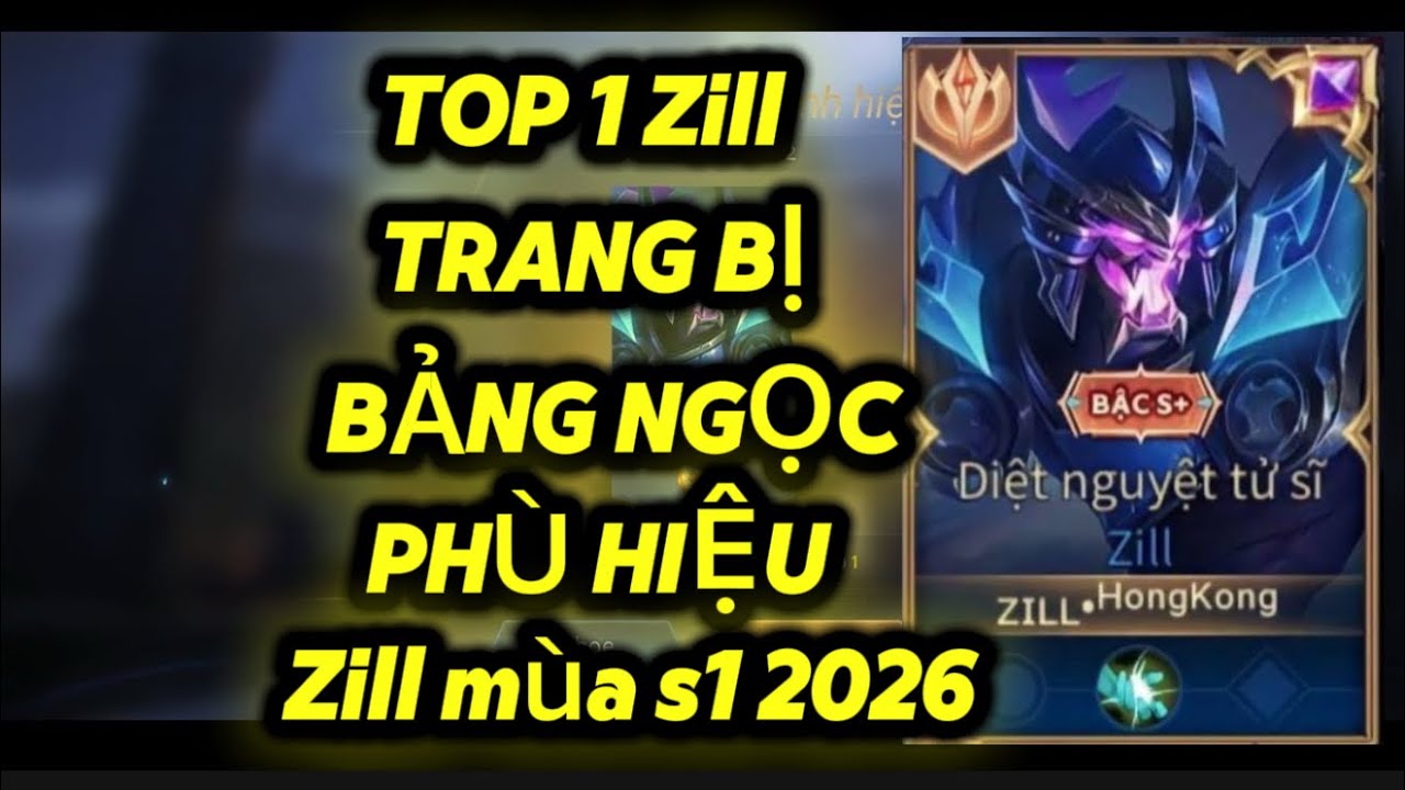 Top 1 zill trang bị bảng ngọc phù hiệu zill  mùa mới leo rank hiệu quả nhất liên quân Mobile