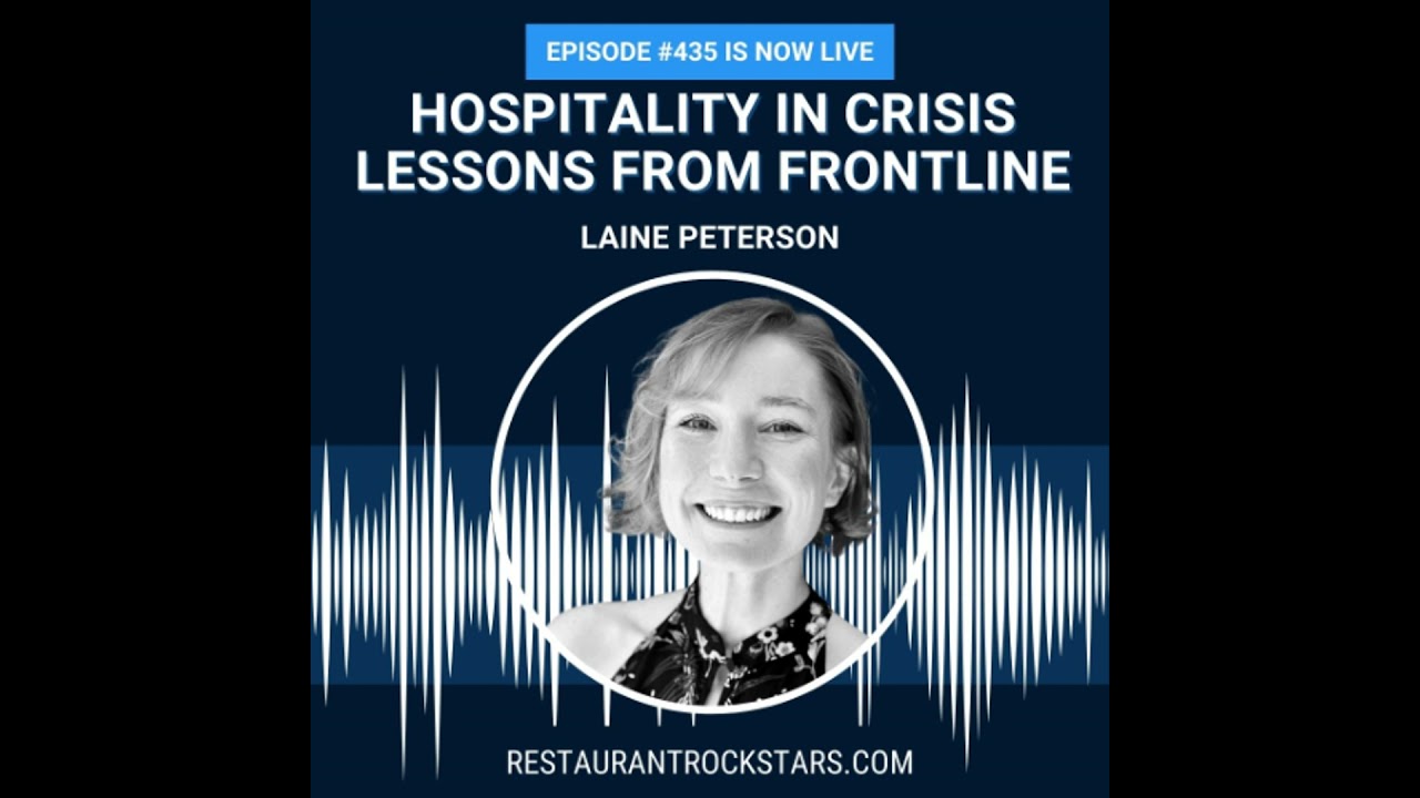 435. Hospitality in a Crisis: Lessons from the Frontline - Laine Peterson