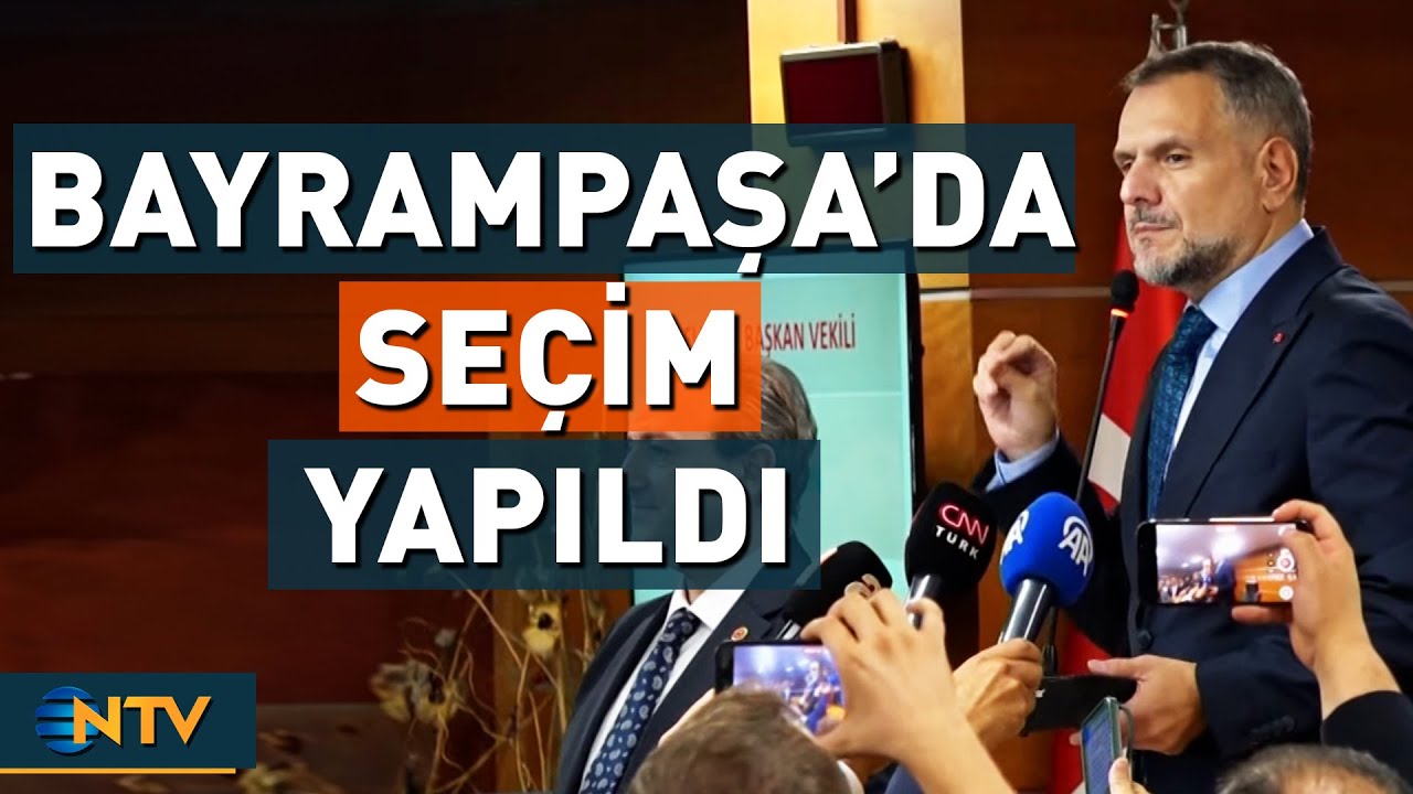 Bayrampaşa Belediye Başkan Vekili Se&ccedil;imi Tamamlandı | NTV