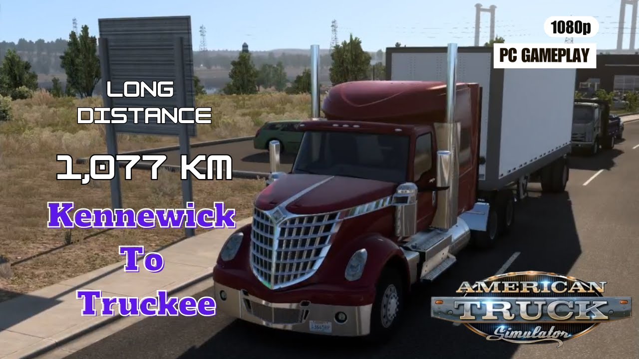 Exploring the West Coast | ATS Long Journey – Kennewick to Truckee