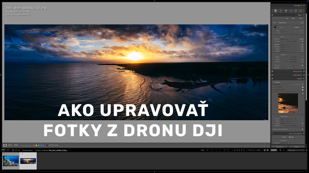 AKO UPRAVOVAŤ FOTKY Z DRONU DJI