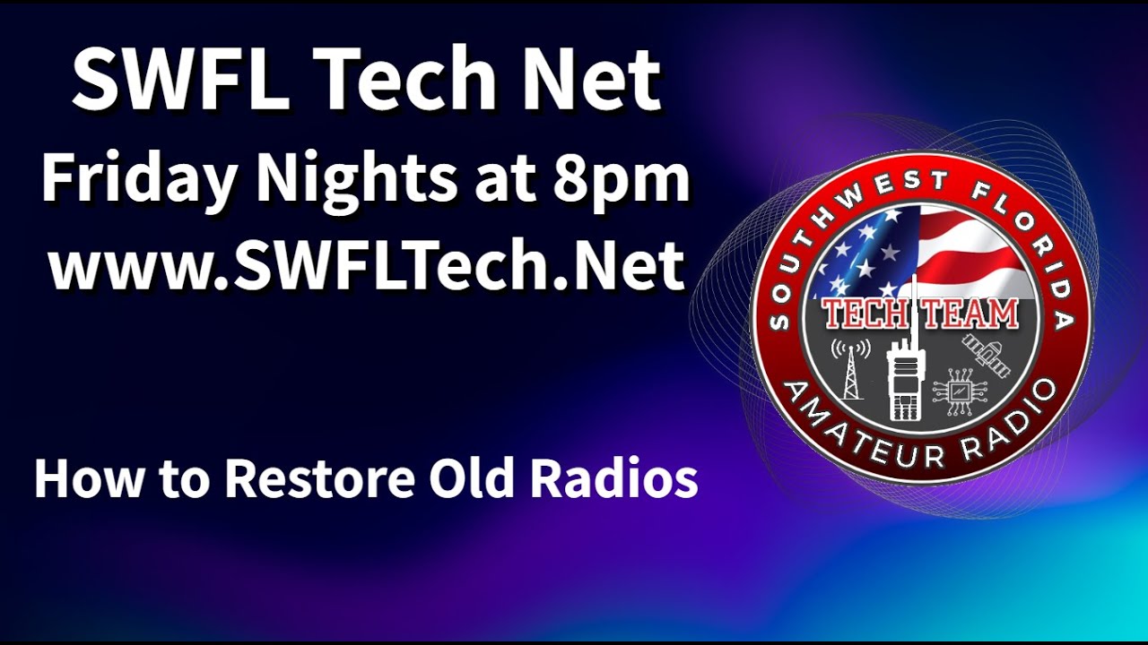 🔴SWFL Tech Net for 11/12/2021 - Restoring Old Radios